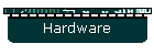 Hardware